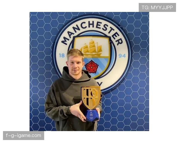 德布劳内术后恢复顺利，有望如期重返赛场状态回升